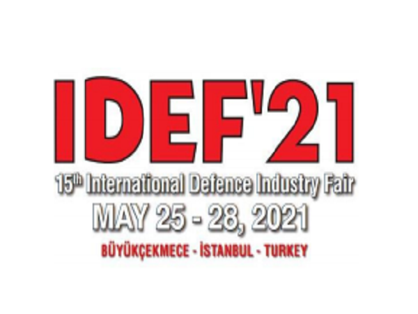 IDEF’21，第十五届土耳其国际防务展--欧亚大陆规模最大的防务盛会